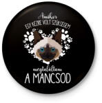 printfashion Megtaláltam a mancsod - Sziámi - Kitűző, hűtőmágnes - Fekete (5453101)