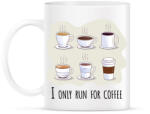 printfashion I only run for caffee - Bögre - Fehér (6294946)