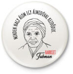 printfashion Harriet Tubman idézet - Kitűző, hűtőmágnes - Fehér (8538163)