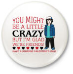 printfashion Strange valentine - Dustin - Kitűző, hűtőmágnes - Fehér (11701314)