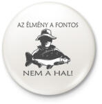 printfashion Az élmény a fontos! - Kitűző, hűtőmágnes - Fehér (4775842)