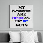 printfashion A kedvenceim a fitnessz és a jó májusi születésű pasik - Vászonkép - Fehér (6626065)