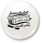 printfashion Egész évben szeretek piálni - Augusztus - Kitűző, hűtőmágnes - Fehér (3089694)