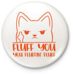 printfashion Fluff you - Kitűző, hűtőmágnes - Fehér (11704647)