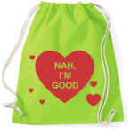 printfashion Nah I'm good - Sportzsák, Tornazsák - Limezöld (2186384)