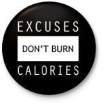 printfashion A kifogások nem égetnek kalóriát - Kitűző, hűtőmágnes - Fekete (3092273)