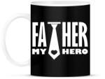 printfashion Father is my hero - Bögre - Fekete (2589023)