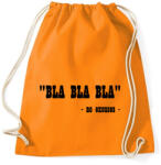 printfashion BLA BLA BLA" - nincs kifogás - Sportzsák, Tornazsák - Narancssárga (1357350)