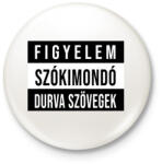 printfashion Figyelem Szókimondó Durvaszöveg - Kitűző, hűtőmágnes - Fehér (13515047)