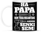 printfashion Ha papa nem tudja - Bögre - Fekete (793425)