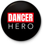 printfashion DANCER HERO - Kitűző, hűtőmágnes - Fekete (9851516)