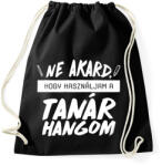 printfashion Tanár hang - Sportzsák, Tornazsák - Fekete (8590509)