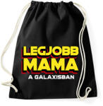 printfashion LEGJOBB MAMA A GALAXISBAN - Sportzsák, Tornazsák - Fekete (11568459)
