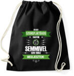 printfashion Semmivel sem tudsz megijeszteni - Sportzsák, Tornazsák - Fekete (2680074)