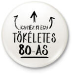 printfashion Így néz ki egy tökéletes 80-as - Kitűző, hűtőmágnes - Fehér (3079920)