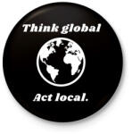 printfashion Think global - act local - Kitűző, hűtőmágnes - Fekete (3102193)