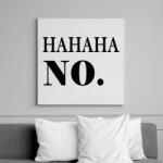 printfashion HAHA No - Vászonkép - Fehér (6627833)