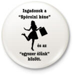 printfashion Spórolni kéne - Kitűző, hűtőmágnes - Fehér (3658658)