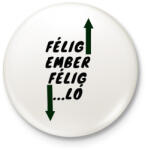 printfashion FÉLIG EMBER FÉLIG LÓ - Kitűző, hűtőmágnes - Fehér (3080827)