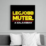 printfashion LEGJOBB MUTER A GALAXISBAN - Vászonkép - Fekete (11572524)