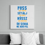 printfashion Soha ne add fel - Vászonkép - Fehér (13699855)