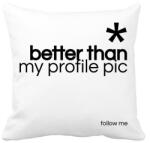 printfashion Better then my profile - Párnahuzat, Díszpárnahuzat - Fehér (2115398)