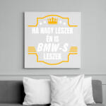 printfashion Ha nagy leszek én is bmw-s leszek - Vászonkép - Fehér (14640241)