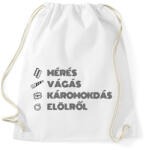 printfashion Mérés, vágás, káromkodás - Sportzsák, Tornazsák - Fehér (9901115)