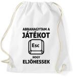 printfashion Abbahagytam a játékot, hogy eljöhessek - Sportzsák, Tornazsák - Fehér (5785565)