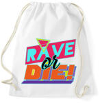 printfashion Rave or Die! - Sportzsák, Tornazsák - Fehér (2395698)