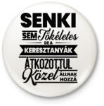 printfashion Senki sem tökéletes - Keresztanya - Kitűző, hűtőmágnes - Fehér (4819996)