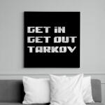 printfashion Get in Get out Tarkov - Vászonkép - Fekete (6659235)