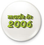 printfashion made-in-2006-green-grey - Kitűző, hűtőmágnes - Fehér (3076263)
