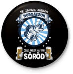 printfashion Ne zavarj horgászat közben, csak ha van söröd - Kitűző, hűtőmágnes - Fekete (3102850)