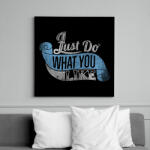 printfashion Csináld amit szeretsz - Vászonkép - Fekete (6641634)