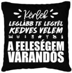 printfashion A feleségem várandós - Párnahuzat, Díszpárnahuzat - Fekete (15749842)