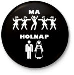 printfashion ma - holnap - Kitűző, hűtőmágnes - Fekete (3098455)