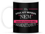 printfashion Kérdezd meg keresztanyut - Bögre - Fekete (12685091)