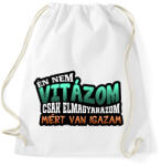 printfashion Én nem vitázom csak elmagyarázom miért van igazam - Sportzsák, Tornazsák - Fehér (16823108)