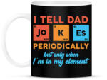 printfashion I tell dad jokes - Bögre - Fekete (13491581)