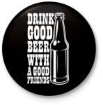 printfashion Drink Good Beer - Fehér - Kitűző, hűtőmágnes - Fekete (6675482)