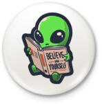 printfashion Belive in yourself - ufo - Kitűző, hűtőmágnes - Fehér (16021749)