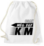 printfashion Csak még egy km - Sportzsák, Tornazsák - Fehér (7356617)