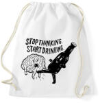 printfashion Stop Thinking. Start Drinking. - Sportzsák, Tornazsák - Fehér (16746737)