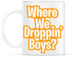 printfashion Where we droppin - Bögre - Fehér (2320535)