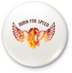 printfashion born for speed - Kitűző, hűtőmágnes - Fehér (15444641)