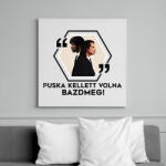 printfashion Puska kellett volna! - Vászonkép - Fehér (6632104)