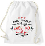 printfashion Erős nő nevelt fel - Sportzsák, Tornazsák - Fehér (12633611)