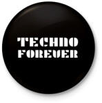 printfashion TECHNO FOREVER - Kitűző, hűtőmágnes - Fekete (11510267)