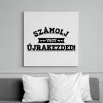 printfashion SZÁMOLJ vagy ÚJRAKEZDED! - Vászonkép - Fehér (6621360)